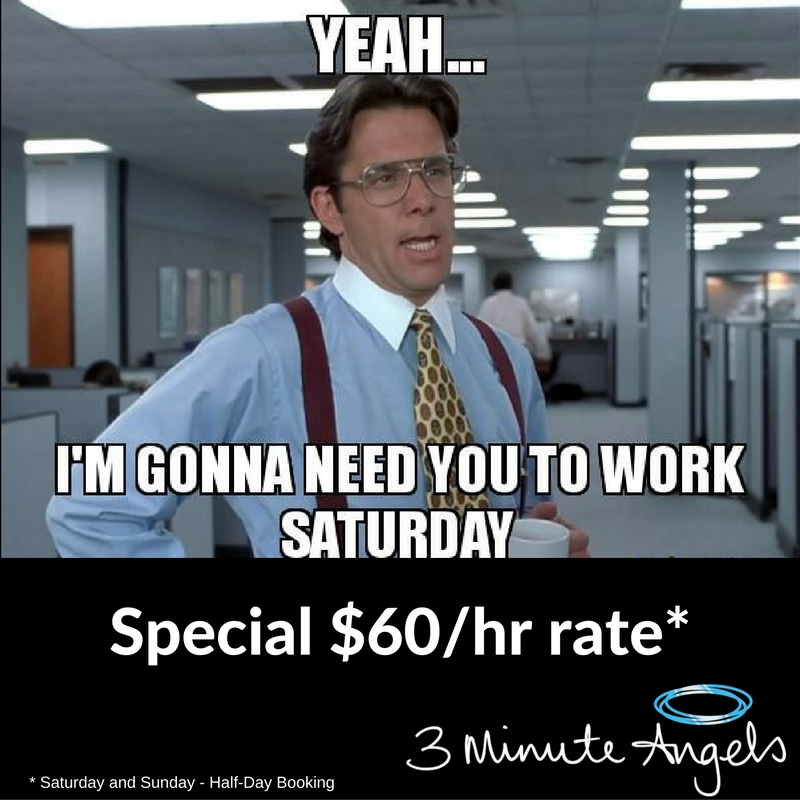 Have an Angel onsite for 5-hours for $300